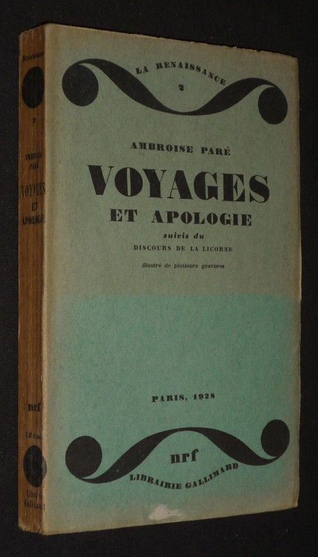 Voyages et apologie, suivis du Discours de la Licorne (La Renaissance - 2)