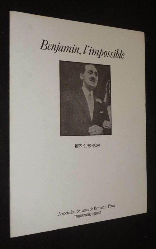 Benjamin, l'impossible 1899-1959-1989