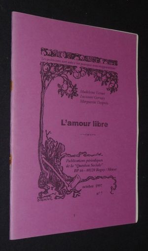 L'Amour libre (Les brochures de la Question Sociale, n°7, octobre 1997)