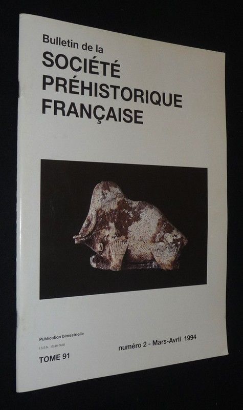 Bulletin de la Société préhistorique française (Tome 91 - n°2, mars-avril 1994)