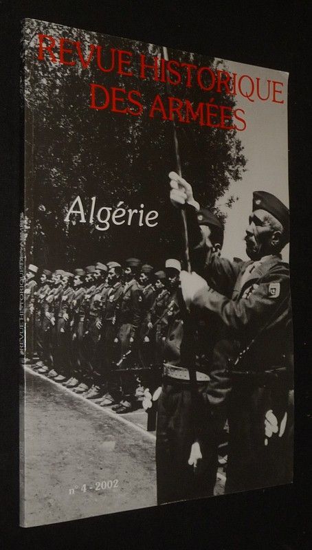 Revue historique des armées (n°4, 2002) : Algérie