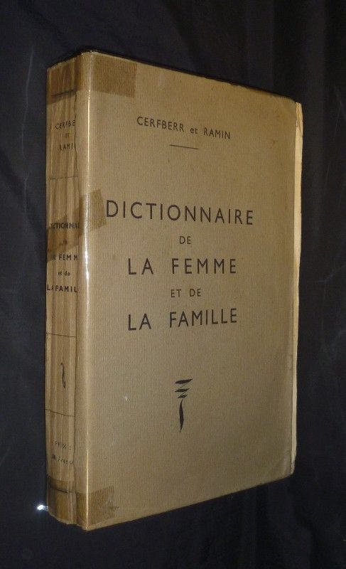 Dictionnaire de la femme et de la famille, encyclopédie-manuel des connaissances utiles à la femme
