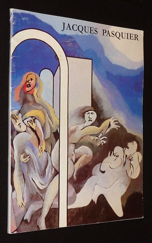 Jacques Pasquier (Caen, Musée des Beaux-Arts, 27 mars - 16 mai 1982)