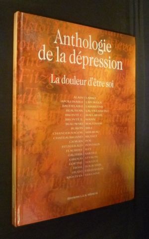 Anthologie de la dépression. La douleur d'être soi