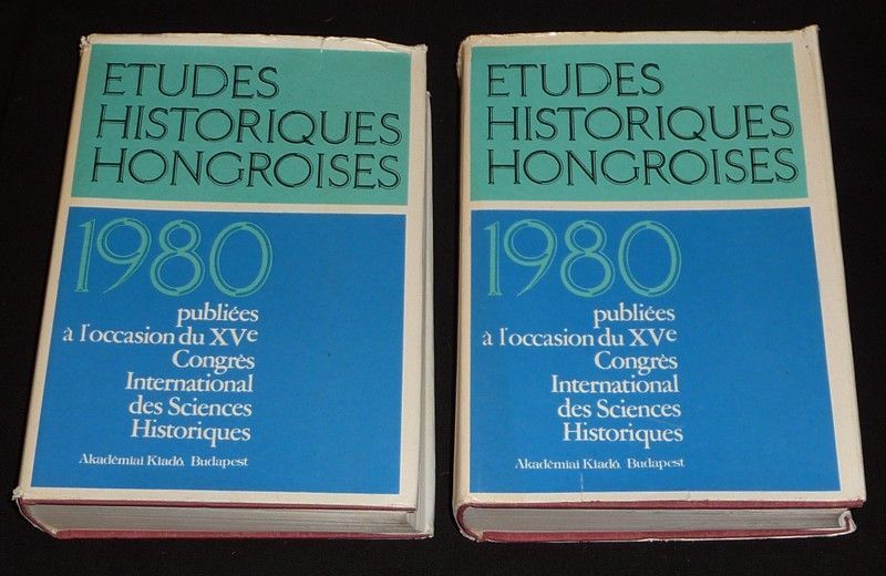 Etudes historique hongroises : 1980 (2 volumes)