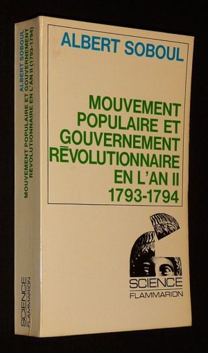 Mouvement populaire et gouvernement révolutionnaire en l'an II, 1793-1794