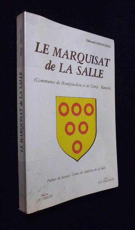 Le Marquisat de La Salle (Communes de Montpinchon et de Cerisy - Manche)
