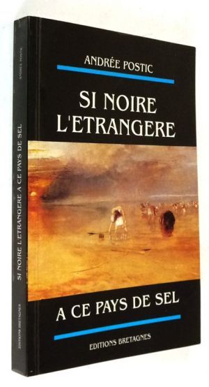 Si noire l'étrangère à ce pays de sel