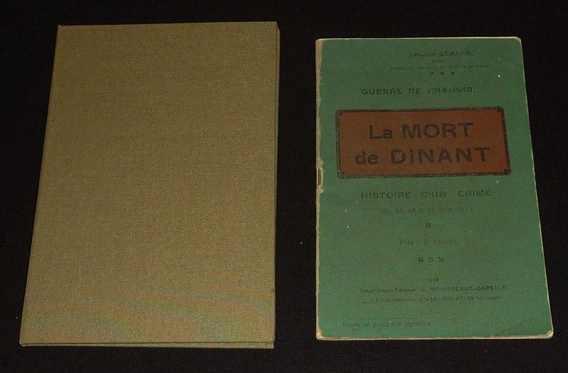 La Mort de Dinant. Histoire d'un crime (21, 23, 24 et 25 août 1914)