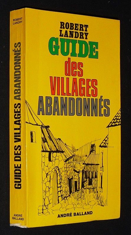 Guide des villages abandonnés