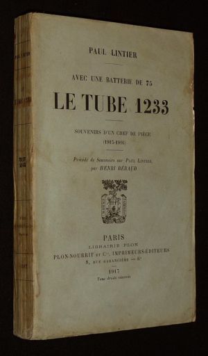 Avec une batterie de 75. Le Tube 1233 : Souvenirs d'un chef de pièce (1915-1916)