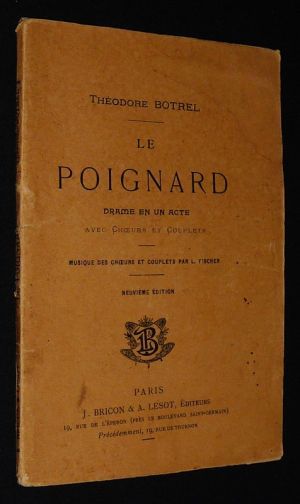 Le Poignard. Drame en un acte avec choeurs et couplets