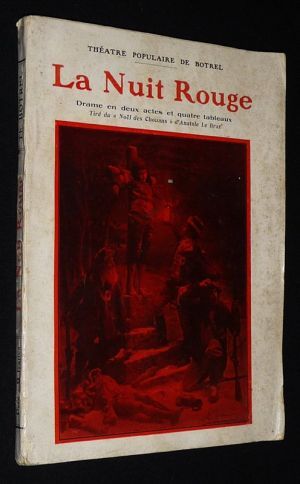 La Nuit rouge. Drame en deux actes et quatre tableaux tiré du "Noël des Chouans" d'Anatole Le Braz