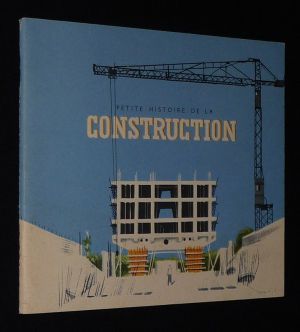 Petite histoire de la construction