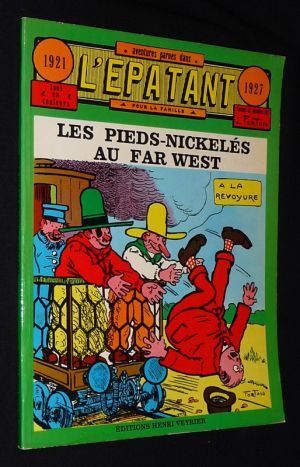 Les Pieds Nickelés au Far-West (aventures parues dans l'Epatant)