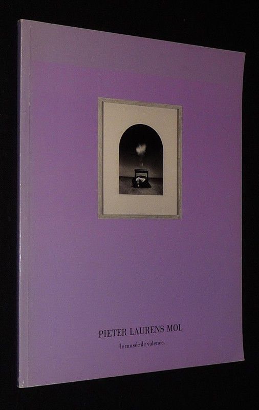 Pieter Laurens Mol (Le Musée de Valence, exposition du 29 avril au 19 juin 1988