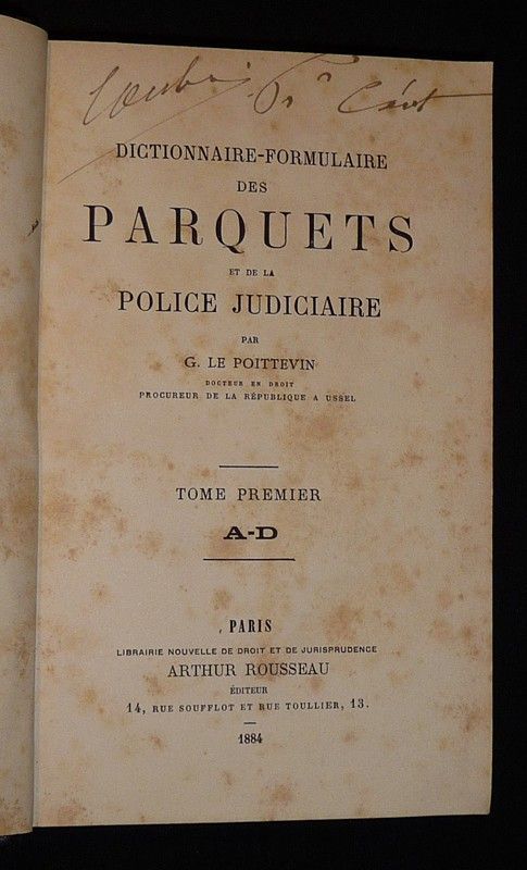 Dictionnaire-formulaire des parquets et de la police judiciaire (4 volumes)