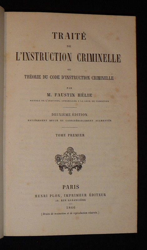 Traité de l'instruction criminelle ou théorie du code d'instruction criminelle (8 volumes)