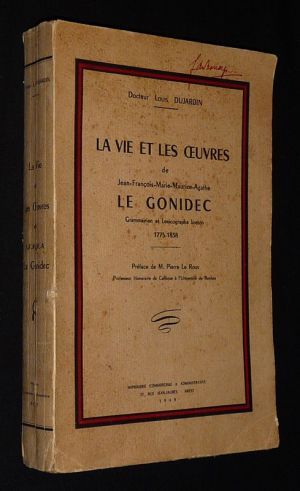 La Vie et les oeuvres de Jean-François-Marie-Marie-Maurice-Agathe Le Gonidec, grammairien et lexicographe breton 