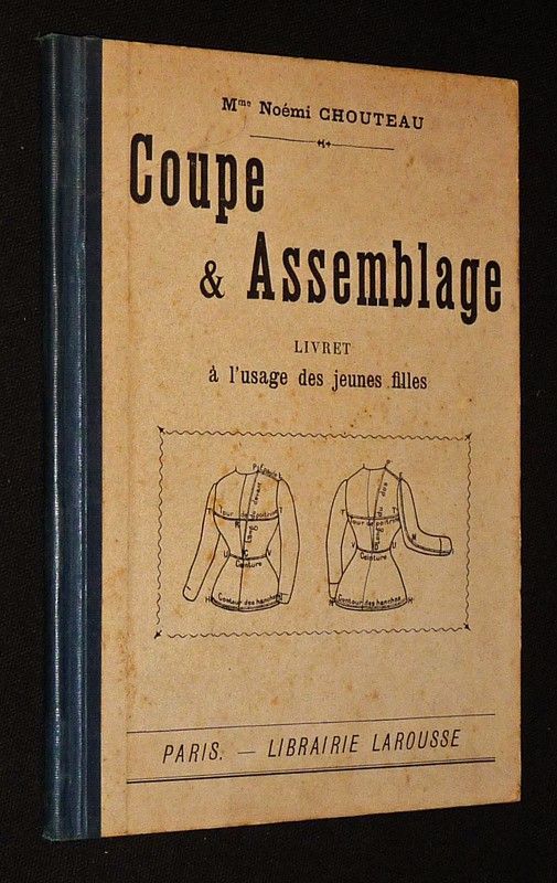 Coupe et assemblage : Livret à l'usage des jeunes filles