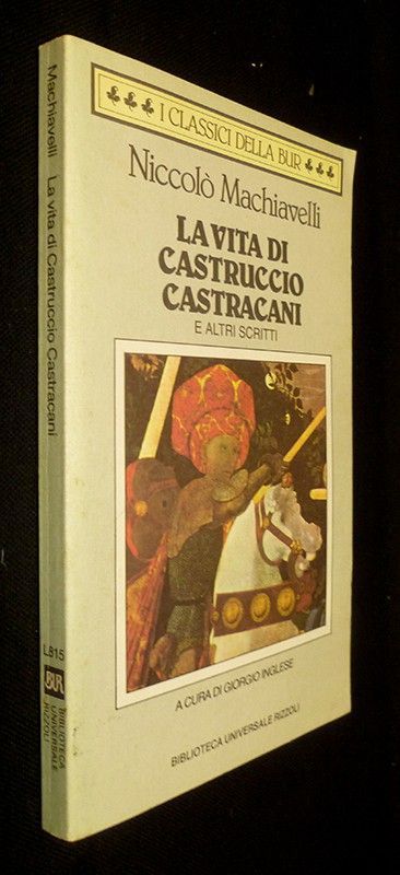 La vita di Castruccio Castracani e altri scritti