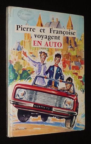 Pierre et Françoise voyagent en auto