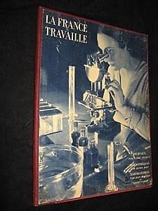 La France travaille : Journaux ; Bibliothèques ; Laboratoires