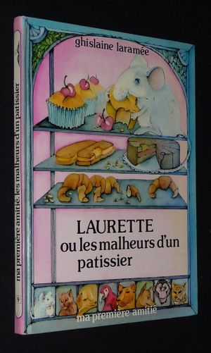 Laurette ou les malheurs d'un pâtissier