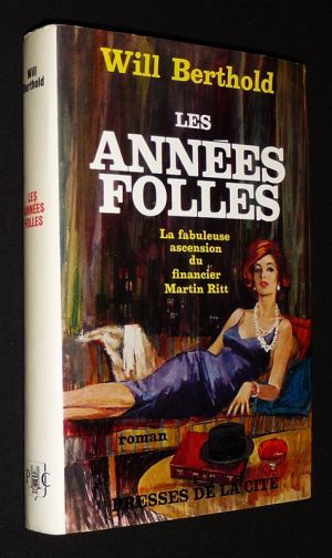 Les Années Folles : La fabuleuse ascension du financier Martin Ritt