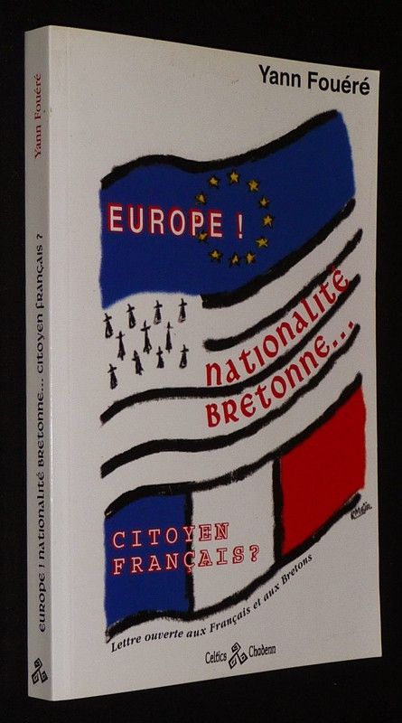 Europe ! Nationalité bretonne... Citoyen français ? Lettre ouverte aux Français et aux Bretons