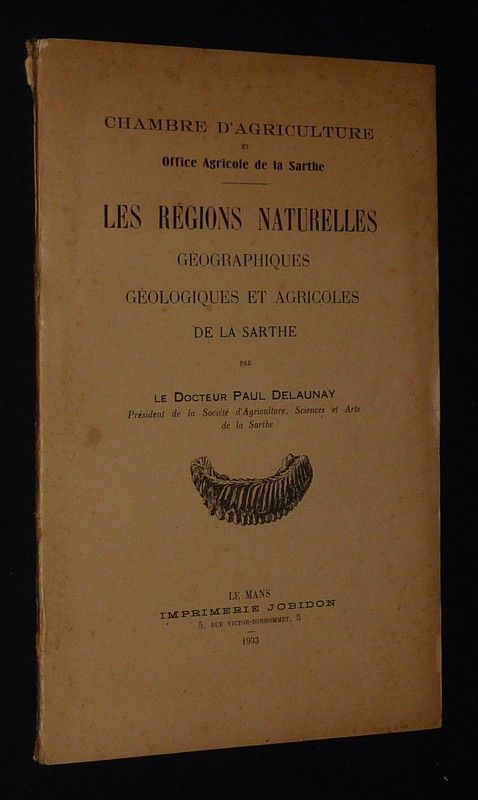 Les Régions naturelles, géographiques, géologiques et agricoles de la Sarthe