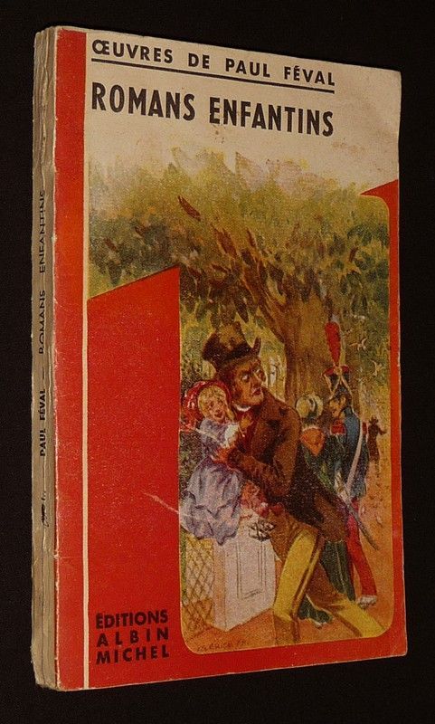 Romans enfantins : Les Belles de nuit - Les Trois Hommes rouges - Un Mystère de Paris 