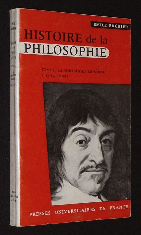 Histoire de la philosophie, Tome II : La Philosophie moderne. Fascicule 1 : Le XVIIe siècle