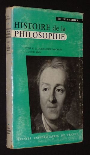 Histoire de la philosophie, Tome II : La Philosophie moderne. Fascicule 2 : Le XVIIIe siècle
