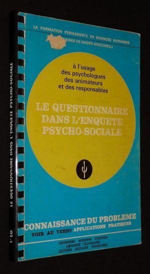 Le Questionnaire dans l'enquête psycho-sociale : Connaissance du problème - Applications pratiques