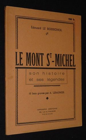 Le Mont Saint-Michel : son histoire et ses légendes