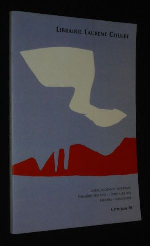 Librairie Laurent Coulet (Catalogue n°30) : Livres anciens et modernes - Premières éditions - Livres illustrés - Reliures - Manuscrits