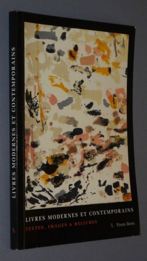Pierre Berès - Livres modernes et contemporains : Textes, images & reliures (Catalogue 87)