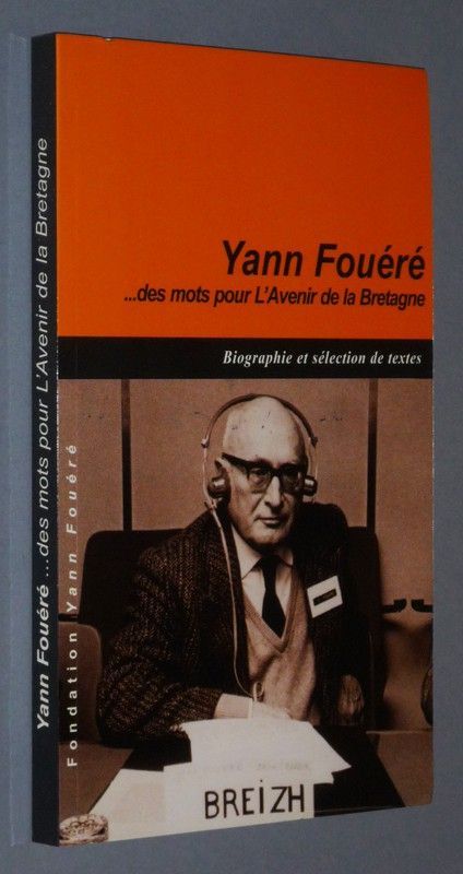Yann Fouéré, des mots pour l'Avenir de la Bretagne
