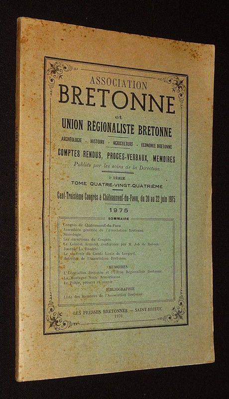 Association bretonne et Union Régionaliste Bretonne (3e série, Tome 84, 103e Congrès à Châteauneuf-du-Faou, du 20 au 22 juin 1975)