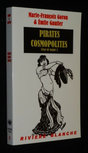 Pirates cosmopolites (Fleur de bagne 2)