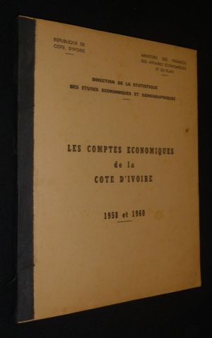Les Comptes économiques de la Côte d'Ivoire, 1958 et 1960