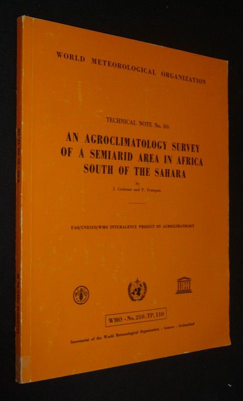 An Agroclimatology Survey of a Semiarid Area in Africa South of the Sahara (World Meteorological Organization, Technical Note No. 86)