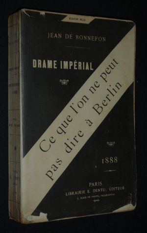 Drame impérial. Ce que l'on ne peut pas dire à Berlin