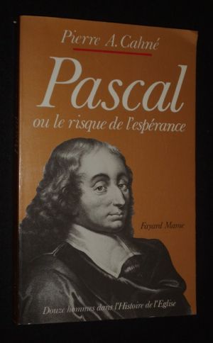 Pascal ou le risque de l'espérance