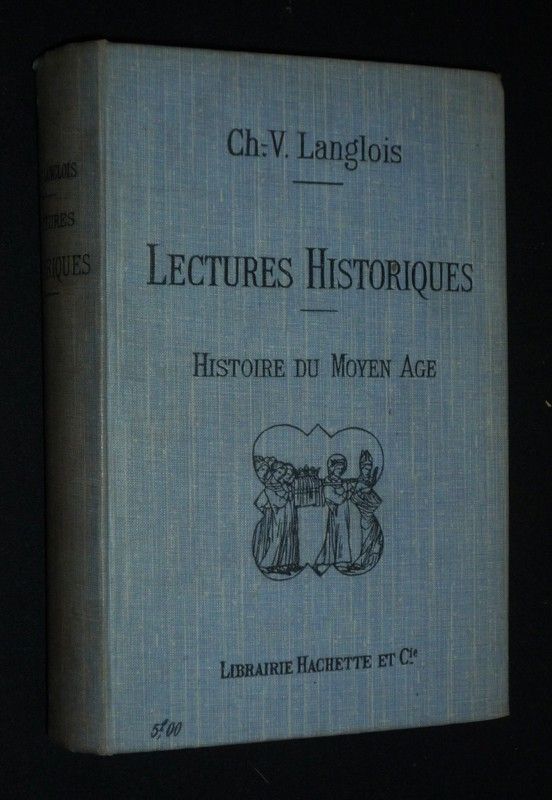 Lectures historiques : Histoire du Moyen Age, 395-1270