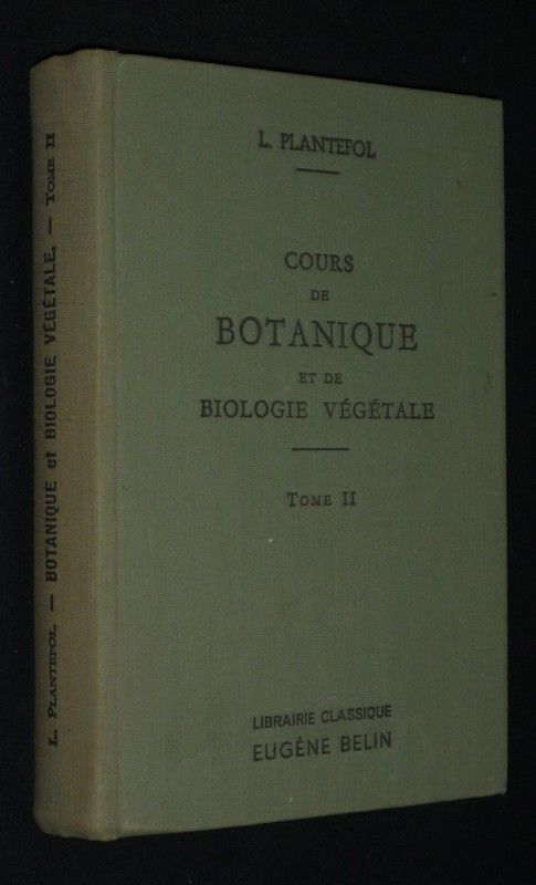 Cours de botanique et de biologie végétale (Tome II)