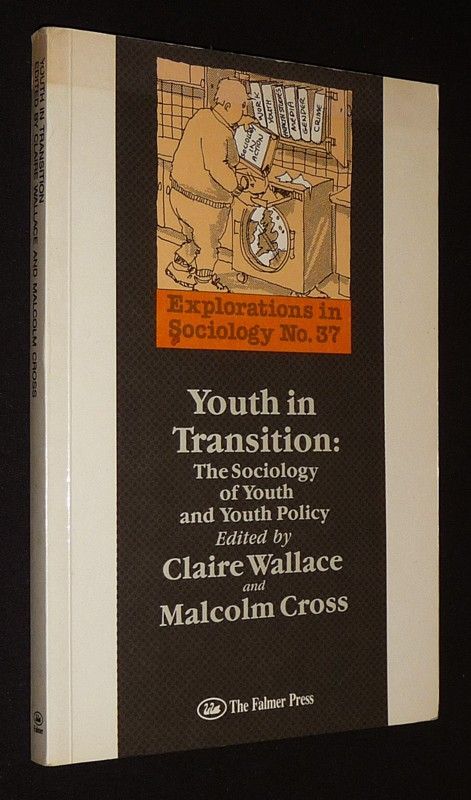 Youth in Transition: The Sociology of Youth and Youth Policy