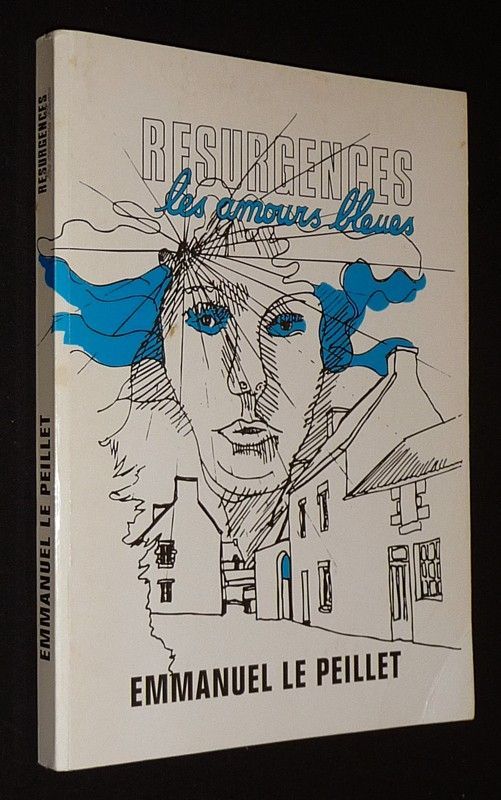 Résurgences. Les Amours bleues