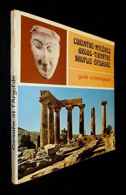 Corinthe, Mycènes, Argos, Tirynthe, Nauplie, öpidaure